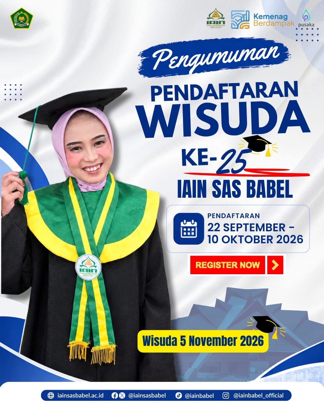MAHASISWA BKPI, JANGAN LEWATKAN PENDAFTARAN WISUDA Ke-25 IAIN SAS BABEL