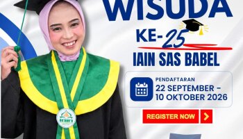 MAHASISWA BKPI, JANGAN LEWATKAN PENDAFTARAN WISUDA Ke-25 IAIN SAS BABEL